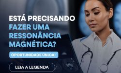 Está precisando fazer uma Ressonância Magnética?